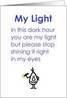 My Light, A Funny Poem Of Thanks For Support In Difficult Times card