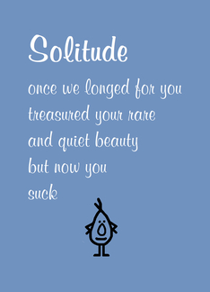 Solitude, A Funny...