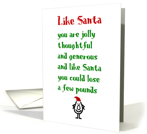 Like Santa, A Funny Merry Christmas Poem card (1625238)