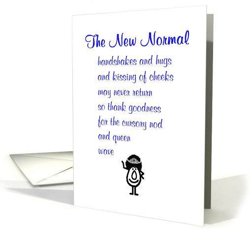 The New Normal, A Funny Poem For A Friend In The Age of COVID-19 card