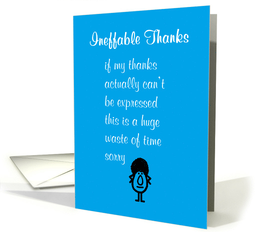 Ineffable Thanks A Funny Thank You Poem card (1645854)
