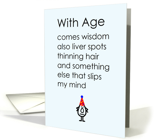 With Age A Funny Happy Birthday Poem card (1661862)