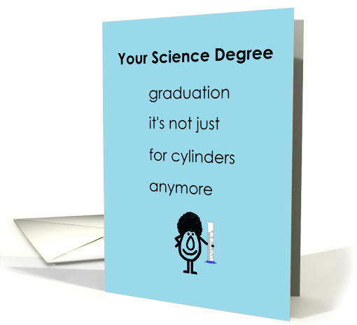 Your Science Degree A Funny Graduation Poem For A Girl Graduate card
