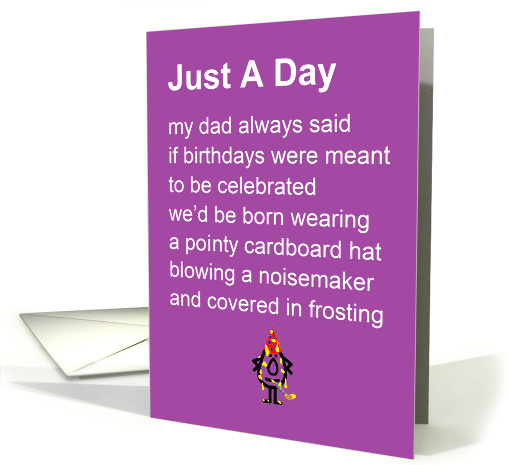 Just A Day A Funny Happy Birthday Poem card (1733528)