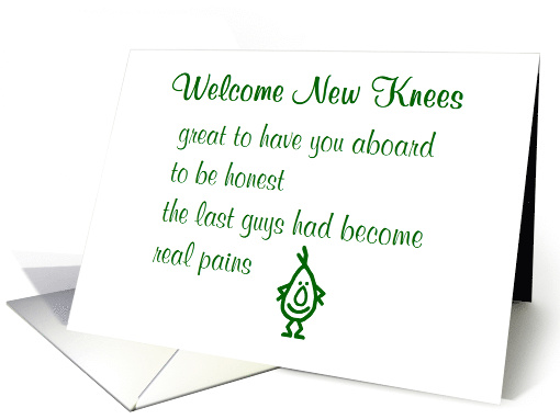 Welcome New Knees A Funny Knee Replacement Poem card (1739908)