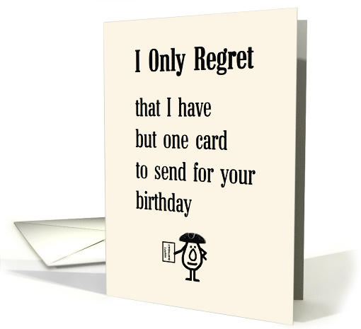 I Only Regret A Funny Happy Birthday Poem card (1745922)