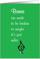 Bones A Funny Swift Recovery Poem For A Broken Bone card