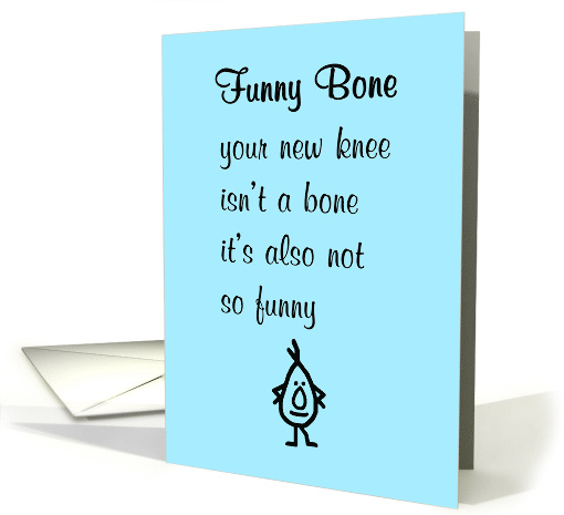 Funny Bone A Funny Poem For Your New Knee card (1921302)