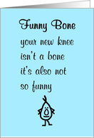 Funny Bone A Funny Poem For Your New Knee card