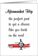 Aftermarket Hip A Funny Hip Replacement Recovery/Get Well Soon Card