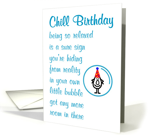 Chill Birthday A Funny Happy Birthday Poem card (1970172)