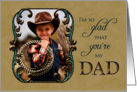 Birthday Glad You’re My Dad Custom Photo Card