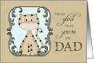 Father’s Day Glad You’re My Dad Kitty Cat card