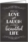 Chalkboard - Anniversary Love, Laugh, Beautiful Life card