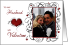 To my Husband, My Valentine Custom Photo card