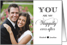 On Wedding Day - You are my Happily Ever After custom photo card