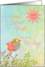 To Secret Pal on Birthday Bird on Fence with Sun card