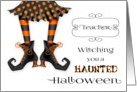 For Teacher - Witching you a Haunted Halloween card
