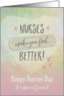 Nurses Day to Friend, Nurses make you feel better card