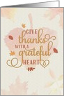 Thanksgiving Give Thanks with a Grateful Heart leaves typography card