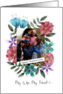 Happy Mother’s Day My Wife My Friend Photo Watercolor Flowers card