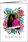 Happy Birthday My Daughter My Friend Photo Watercolor Flowers card