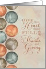 Thanksgiving Quote Give us a Heart Full of Thanks and Giving card