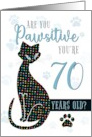 70th Birthday Cat Silhouette Are You Pawsitive card