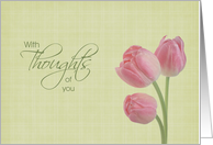 With Thoughts of You - Hospice End of Life Pink Tulips card