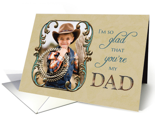 Father's Day Glad You're My Dad Custom Photo card (1089898)