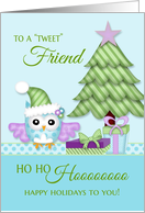 To ’Tweet Friend Happy Holiday Owl w/tree & presents card
