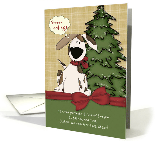 Customizable Pet Sitter's Name Christmas Greetings Doggy w/ bow card