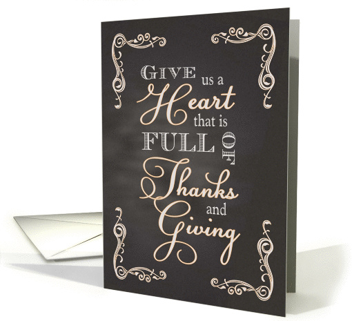 Chalkboard Thanksgiving - Give Us a Heart Full of Thanks & Giving card