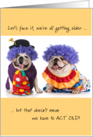 Birthday - Old Dogs with Funny Clown Costumes card