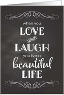 Chalkboard - Valentines Love, Laugh, Beautiful Life card