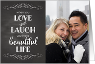 Valentine Chalkboard Photo Card Love Laugh Beautiful Life card