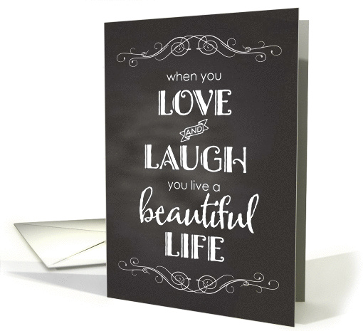 Chalkboard - Anniversary Love, Laugh, Beautiful Life card (1205552)