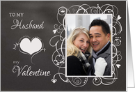 Chalkboard To my Husband, My Valentine Custom Photo card