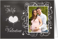 Chalkboard To my Wife, My Valentine Custom Photo card