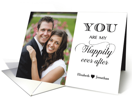 On Wedding Day - You are my Happily Ever After custom photo card