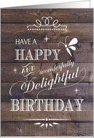 Rustic Barn Wood - Happy Wonderfully Delightful Birthday card
