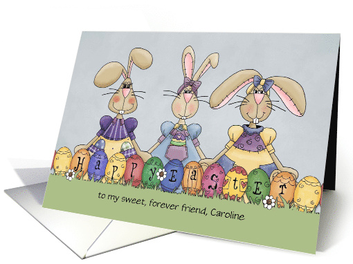 Happy Easter, from friend / custom name - Bunnies & Eggs card