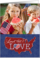 4th of July - Land that I LOVE - US heart flag custom photo card