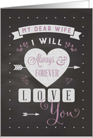 Valentine for Wife Chalkboard I Will Always & Forever Love You card