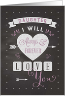 Valentine for Daughter Chalkboard Always & Forever Love You card