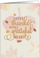 Give Thanks with a Grateful Heart leaves typography card