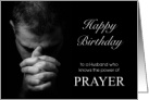 Husband Birthday Power of Prayer Man Praying card