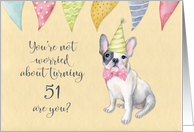 Happy 51st Birthday Worried Bulldog Party Hat and Banners card