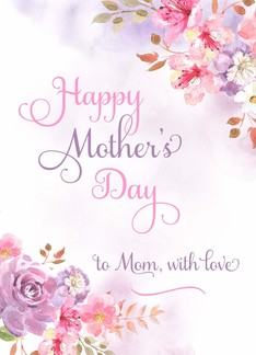 To Mom with love,...