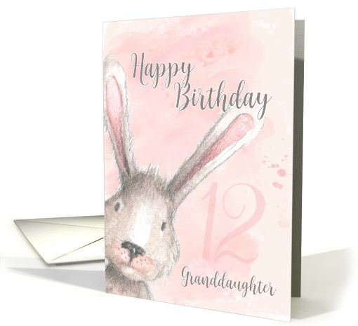 Happy 12th Birthday Granddaughter watercolor bunny rabbit card